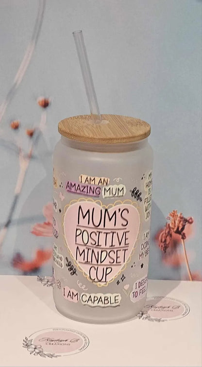 Mums Positive Mindset Can Glass