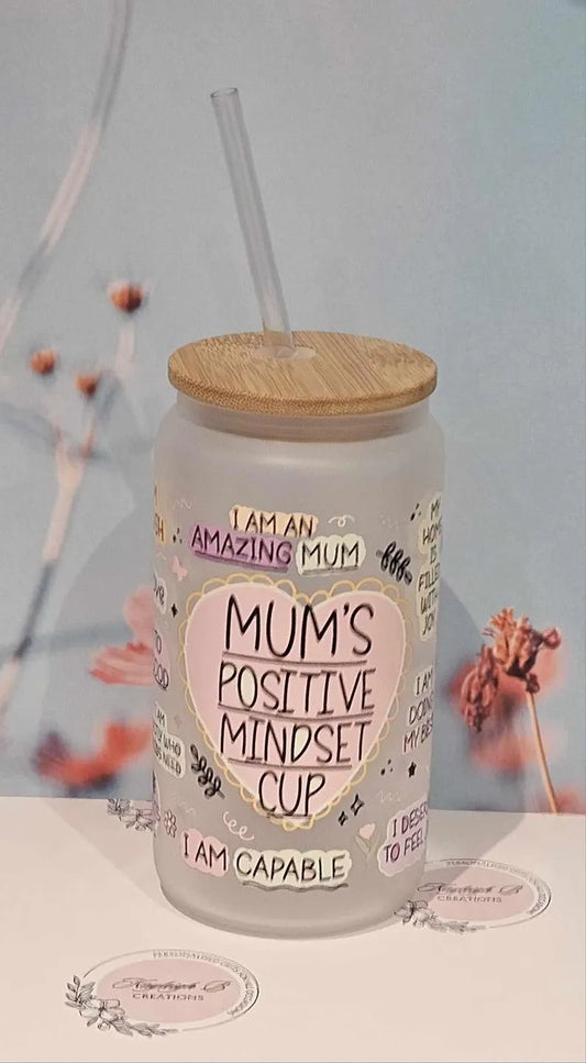 Mums Positive Mindset Can Glass