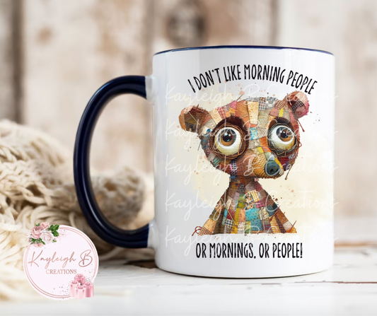 Quirky Bear Mug - I don't like Morning people, Mornings or people Mug
